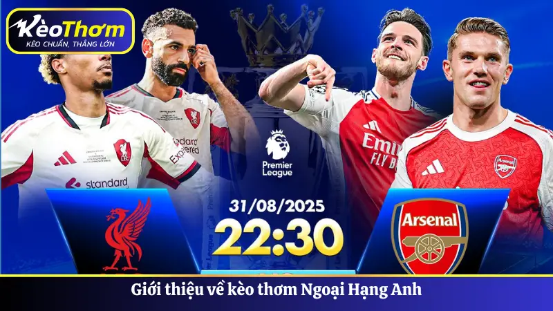 Giới thiệu về kèo thơm Ngoại Hạng Anh