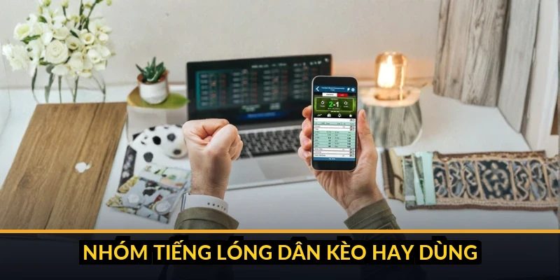Tiếng lóng cộng đồng soi kèo: bắt kèo, theo kèo, ngược kèo
